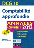 Comptabilité approfondie DCG 10. Annales actualisées 2013