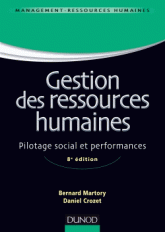 Gestion des ressources humaines. Pilotage social et performances
8e édition