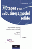7 étapes pour un business model solide. Réinventer la création de valeur avec méthode
2e édition
