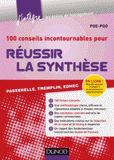 100 conseils incontournables pour réussir la synthèse. Passerelle, Trempin, Edhec