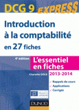 Introduction à la comptabilité DCG 9 en 27 fiches
édition 2013-2014