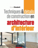 Architecture d'intérieur. Techniques et détails de construction