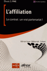 L'affiliation. Le contrat : un vrai partenariat !