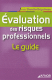 Evaluation des risques professionnels. Le guide