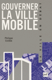 Gouverner la ville mobile. Intercommunalité et démocratie locale