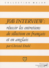 Job Interview : réussir les entretiens de sélection en français et en anglais