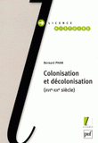 Colonisation et décolonisation. XVIe-XXe siècle