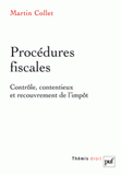 Procédures fiscales. Contrôle, contentieux et recouvrement de l'impôt