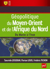 Géopolitique du Moyen-Orient et de l'Afrique du Nord. Du Maroc à l'Iran