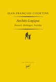 Archéo-logique. Husserl, Heidegger, Patocka