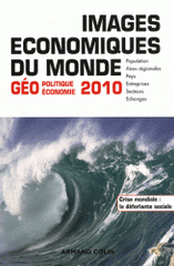 Images économiques du monde. Géoéconomie-géopolitique
édition 2010