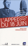 L'Appel du 18 juin. Et les appels du général de Gaulle des mois de juin et juillet 1940