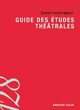 Guide des études théâtrales. Entre les logiques du marché et du service public