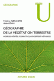 Géographie de la végétation terrestre. Modèles hérités, perspectives, concepts et méthodes