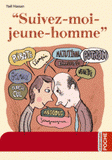 "Suivez-moi-jeune-homme"