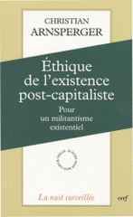 Ethique de l'existence post-capitaliste. Pour un militantisme existentiel