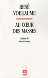 Au coeur des masses. La vie religieuse des petits frères de Charles de Foucauld