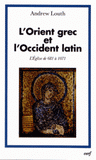 L'Eglise dans l'histoire. Tome 3, L'Orient grec et l'Occident latin, l'église de 681 à 1071