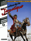 Barbe-Rouge Tome 9
Les révoltés de la Jamaïque. En supplément : Charlier, Le scénario de sa vie