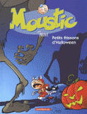 Moustic Tome 3
Petits frissons d'Halloween