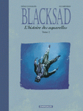 Blacksad
L'histoire des aquarelles. Tome 2