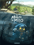 Le monde de Milo Tome 1
