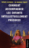Comment accompagner les enfants intellectuellement précoces. Enfants surdoués : un nouveau regard