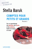 Comptes pour petits et grands.. Volume 2, Pour un apprentissage des opérations, des calculs, et des problèmes, fondé sur la langue et le sens