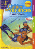 Cahier de vacances 3 matières de la 5e à la 4e. 12-13 ans