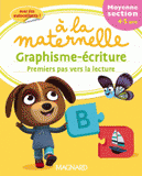 Graphisme-écriture premiers pas vers la lecture. Moyenne section 4-5 ans