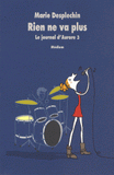 Le journal d'Aurore Tome 3
Rien ne va plus