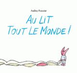 Au lit tout le monde !