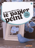 Je fais ma déco avec...Le papier peint