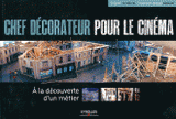 Chef décorateur pour le cinéma. A la découverte d'un métier