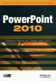 Powerpoint 2010. Guide de formation avec exercices et cas pratiques