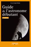 Guide de l'astronome débutant
3e édition