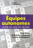 Equipes autonomes. Guide de mise en oeuvre