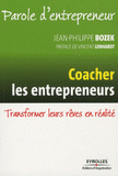 Coacher les entrepreneurs. Transformer leurs rêves en réalité