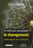 65 outils pour accompagner le changement individuel et collectif