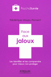 Face aux jaloux. Les identifier et les comprendre pour mieux s'en protéger
