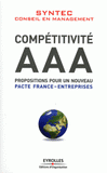 Compétitivité AAA. Propositions pour un nouveau pacte France-Entreprises