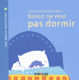 Ninon ne veut pas dormir. Les peurs nocturnes