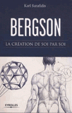 Bergson. La création de soi par soi
