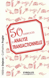 50 exercices d'analyse transactionnelle