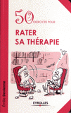 50 exercices pour rater sa thérapie