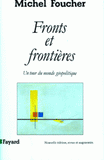 FRONTS ET FRONTIERES.. Un tour du monde géopolitique