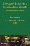 Correspondance générale. Tome 12, La campagne de Russie (1812)