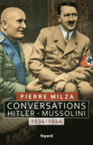 Conversations Hitler-Mussolini. 1934-1944