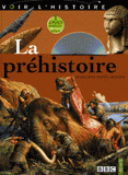 La préhistoire
avec 1 DVD