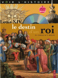 Louis XIV : le destin d'un roi
avec 1 DVD